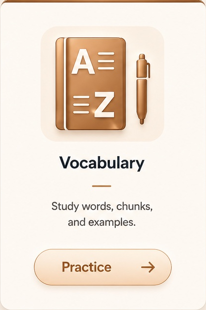 Vocabulary practice. Study words, chunks, and examples.